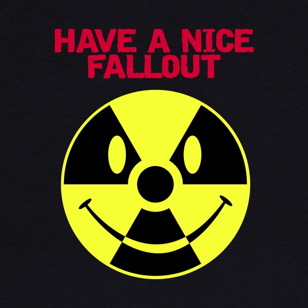 Have a Nice Fallout by TheGraphicGuru